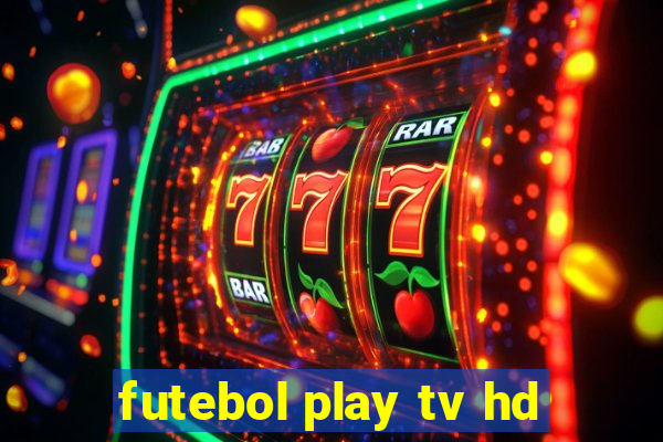 futebol play tv hd